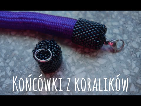 Końcówki z koralików [TUTORIAL] | Qrkoko.pl